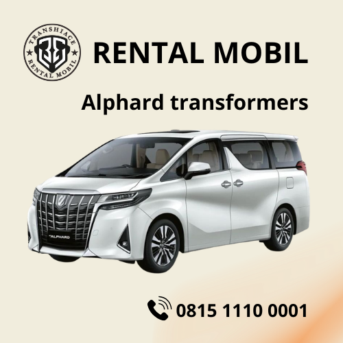 sewa toyota alphard transformers